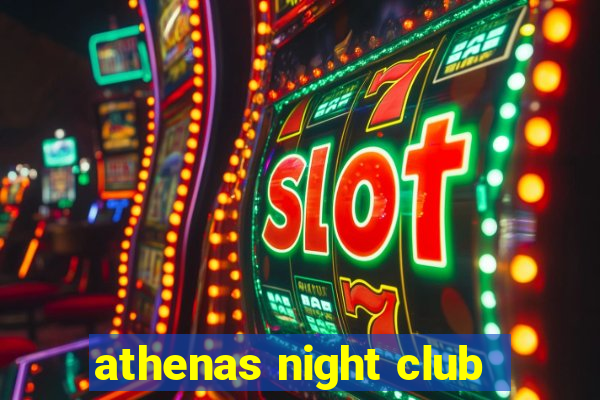 athenas night club